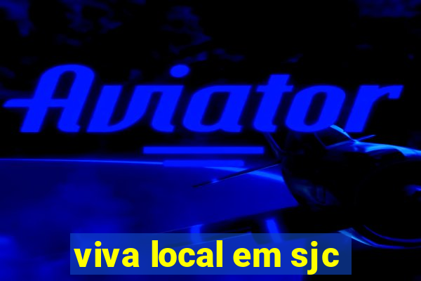 viva local em sjc